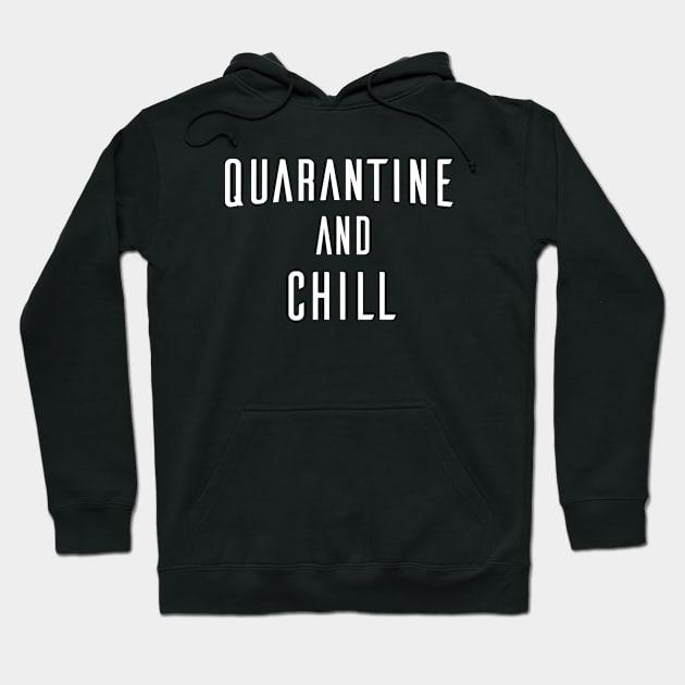 Quarantine and Chill Hoodie by Periaz